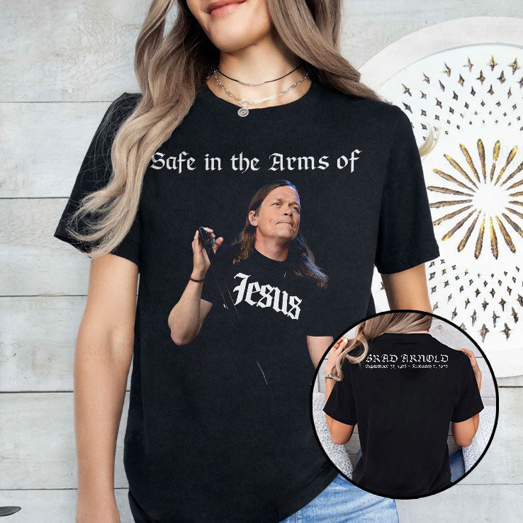 Brad Arnold Safe In The Arms Of Jesus Shirt Unisex