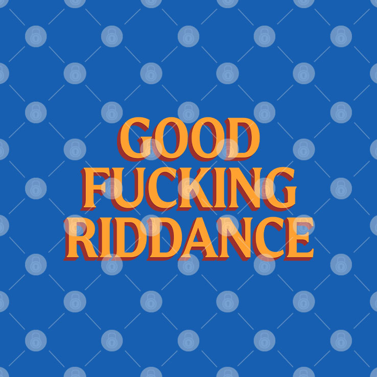 Brad Lander Good Fucking Riddance T Shirt Unisex