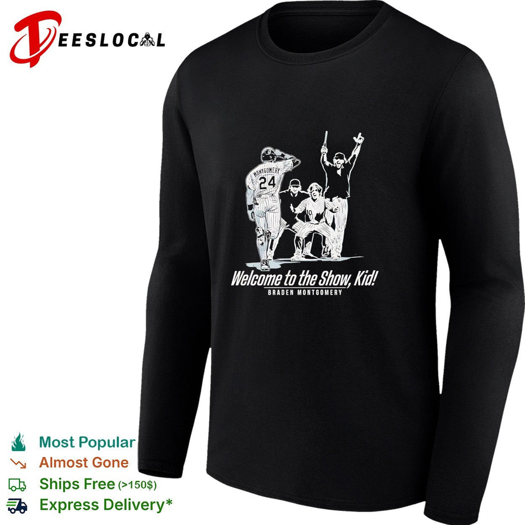 Braden Montgomery welcome to the show kid baseball debut shirt Unisex