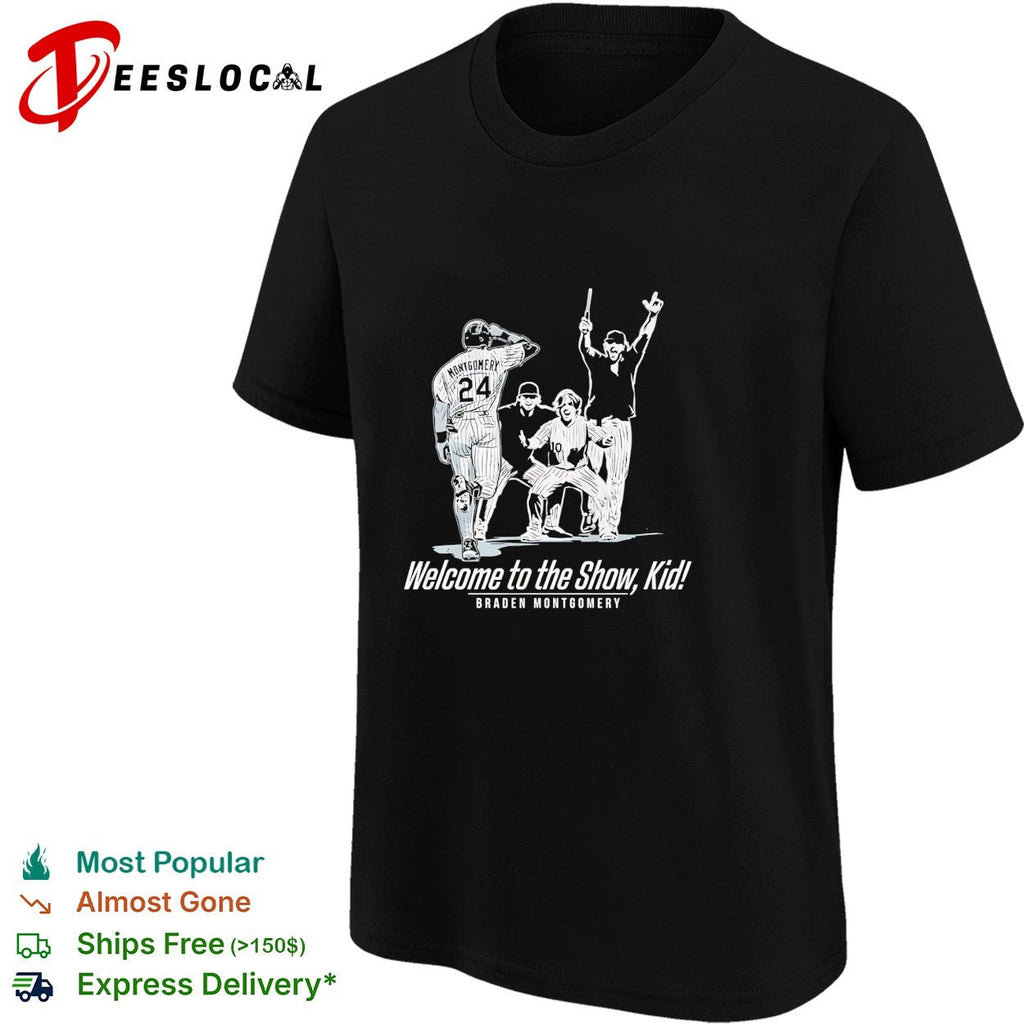 Braden Montgomery welcome to the show kid baseball debut shirt Unisex