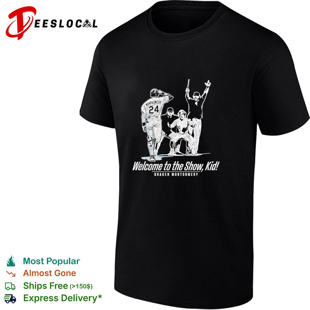 Braden Montgomery welcome to the show kid baseball debut shirt Unisex