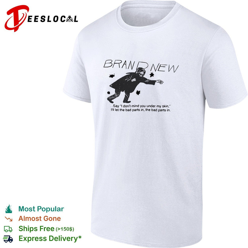 Brand New say I don’t mind you under my skin lyric typography shirt Unisex