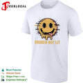 Broken but lit glitching melting smiley face bold text humor shirt Unisex