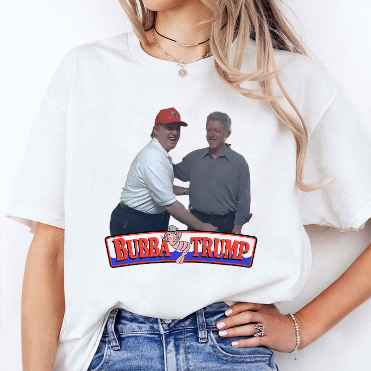 Bubba Trump T Shirt Unisex