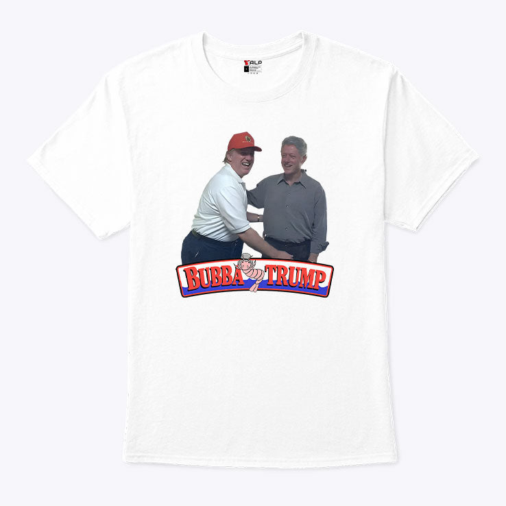 Bubba Trump T Shirt Unisex