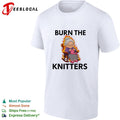 Burn the knitters grandma is crocheting flame graphic shirt Unisex