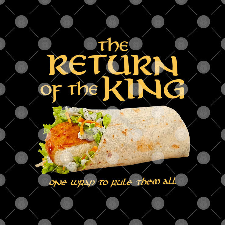 Burrito The Return Of The King One Wrap To Rule Them All T Shirt Unisex