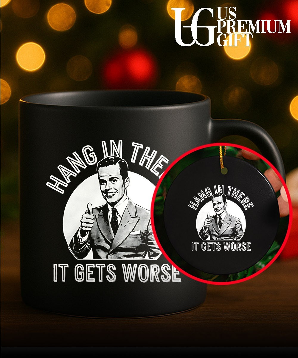 Businessman giving a thumbs up Hang in there it gets worse shirt Unisex