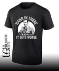 Businessman giving a thumbs up Hang in there it gets worse shirt Unisex