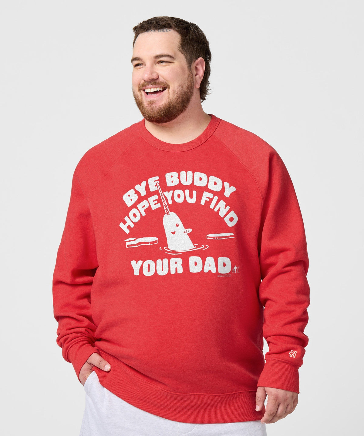 Bye Buddy Hope You Find Your Dad Crewneck Unisex