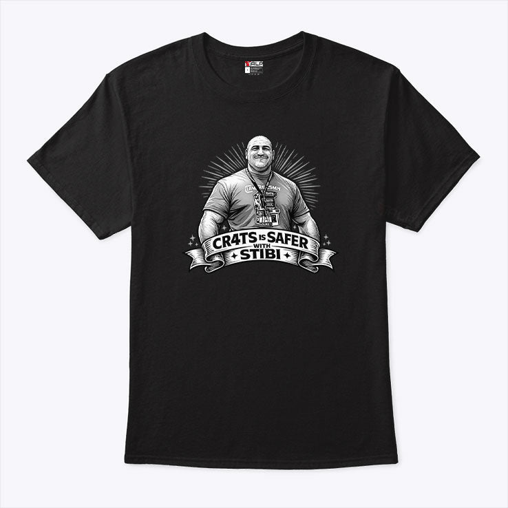 CR4TS Is Safer With Stibi T Shirt Unisex