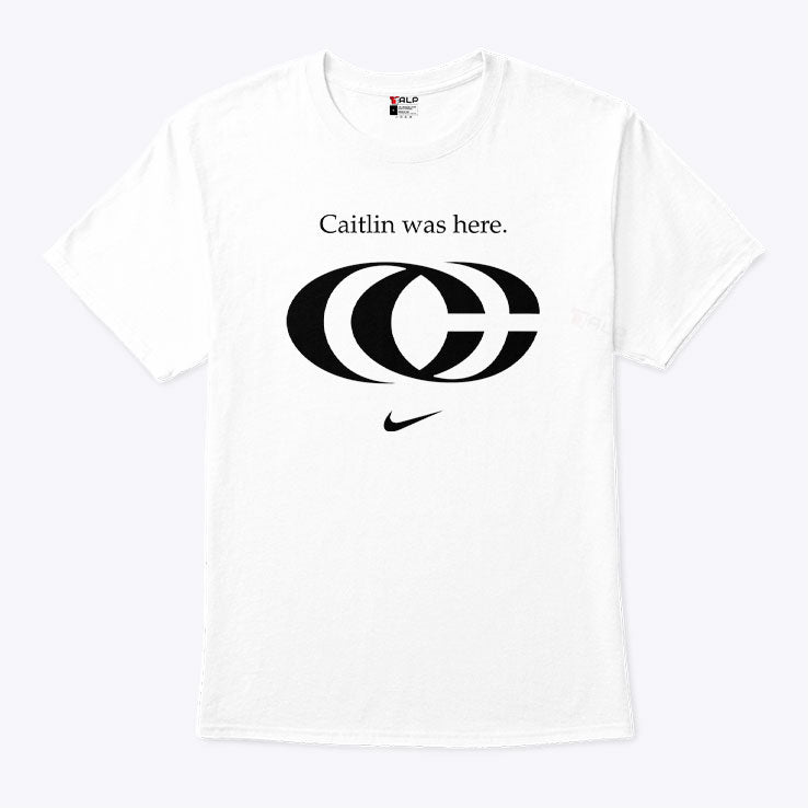 Caitlin Was Here Shirt Unisex