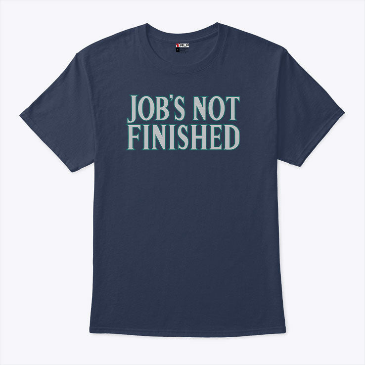 Cal Raleigh Job’s Not Finished T Shirt Unisex