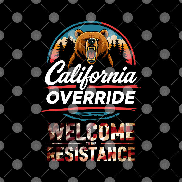 California Override Welcome To The Resistance T Shirt Unisex