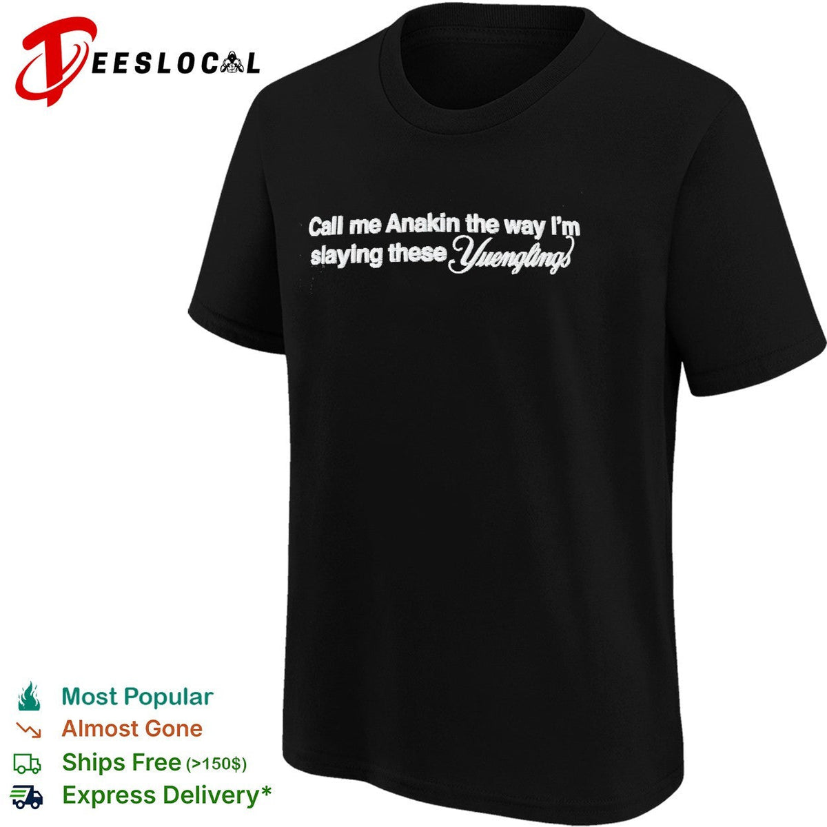 Call me Anakin slaying these Yuenglings shirt Unisex