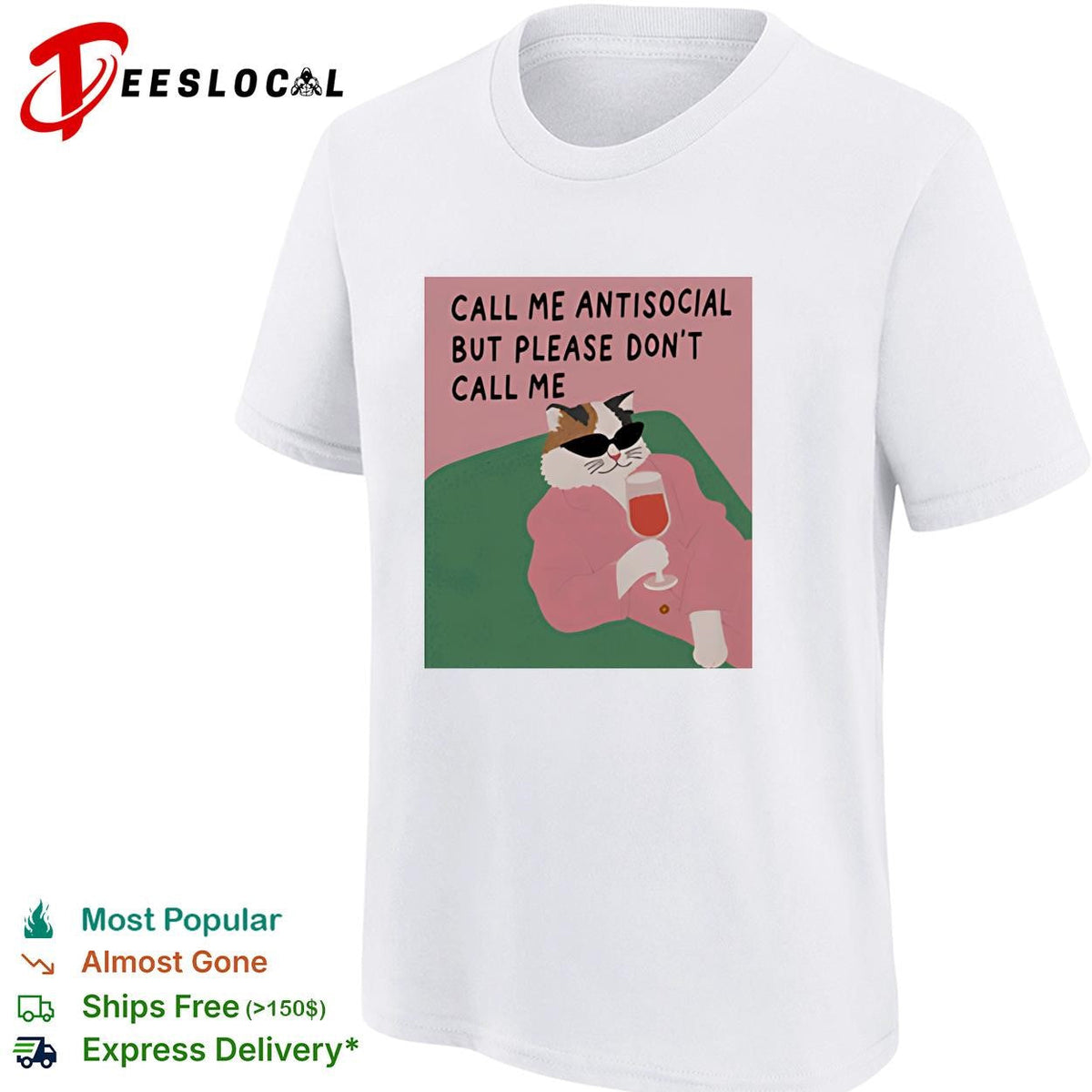 Call me antisocial but please don’t call me cat sunglasses wine humor shirt Unisex