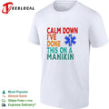 Calm down I’ve done this on a manikin shirt Unisex