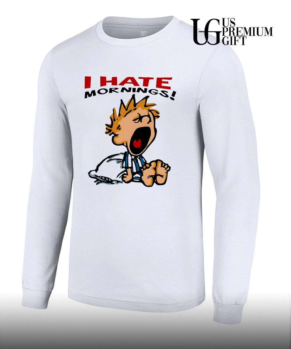 Calvin and Hobbes I hate Mornings shirt Unisex