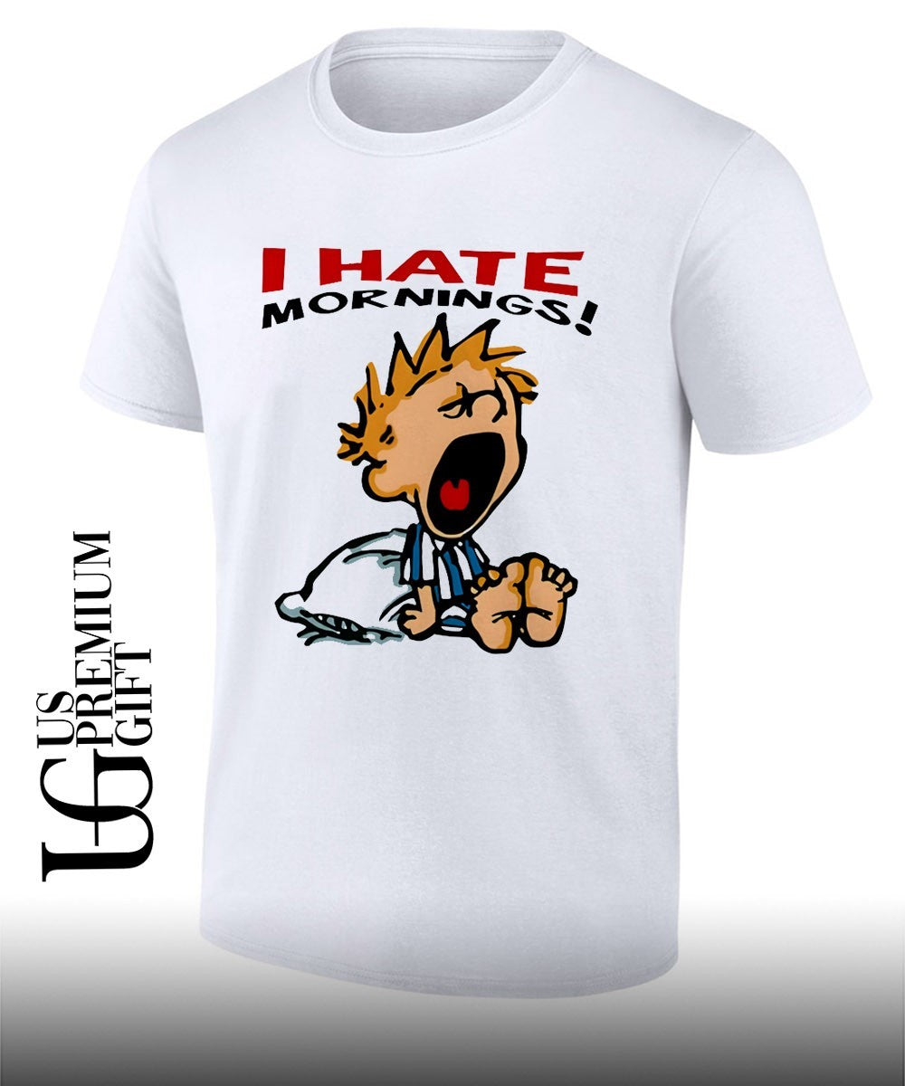 Calvin and Hobbes I hate Mornings shirt Unisex