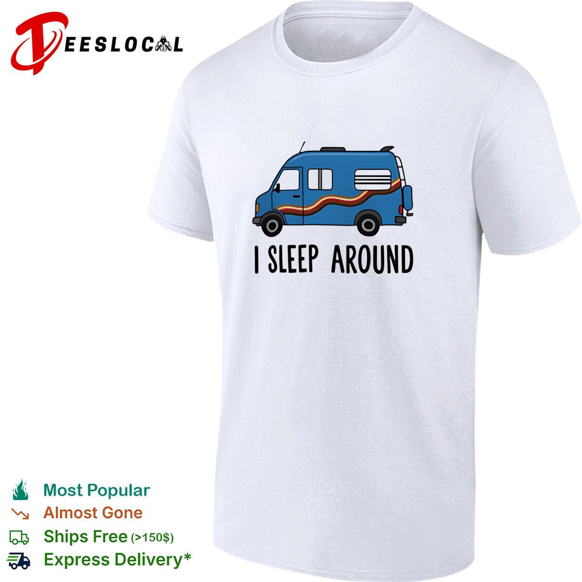 Camper van I sleep around shirt Unisex