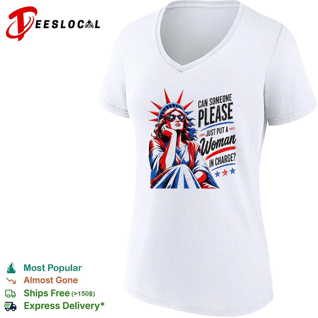 Can someone please just put a woman in charge Statue of Liberty shirt Unisex