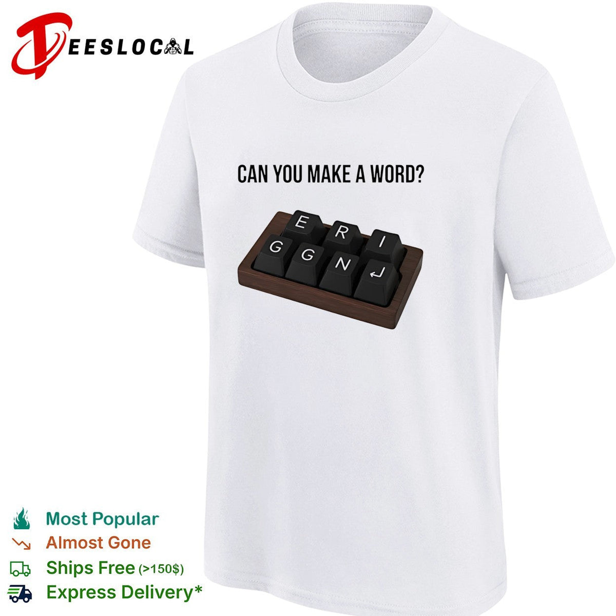 Can you make a word E R I G G N shirt Unisex