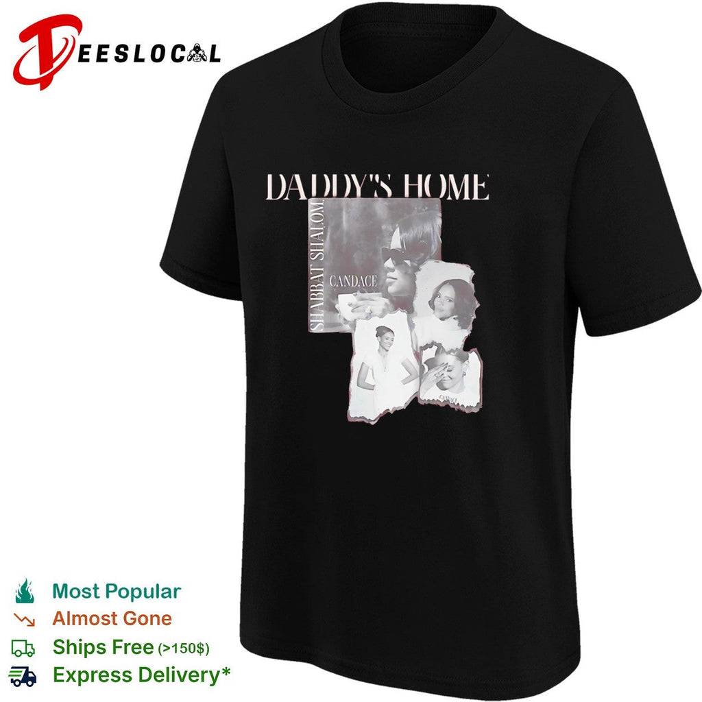 Candace Owens Daddy’s Home Shabbat Shalom Graphic Aesthetic shirt Unisex