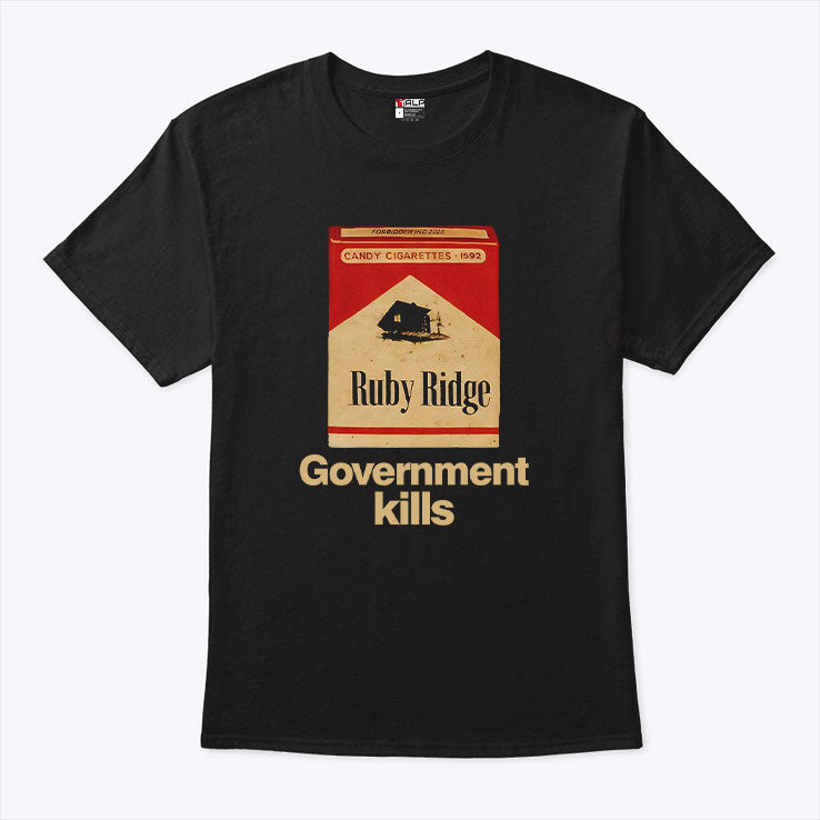 Candy Cigarettes Ruby Ridge Government Kills T Shirt Unisex