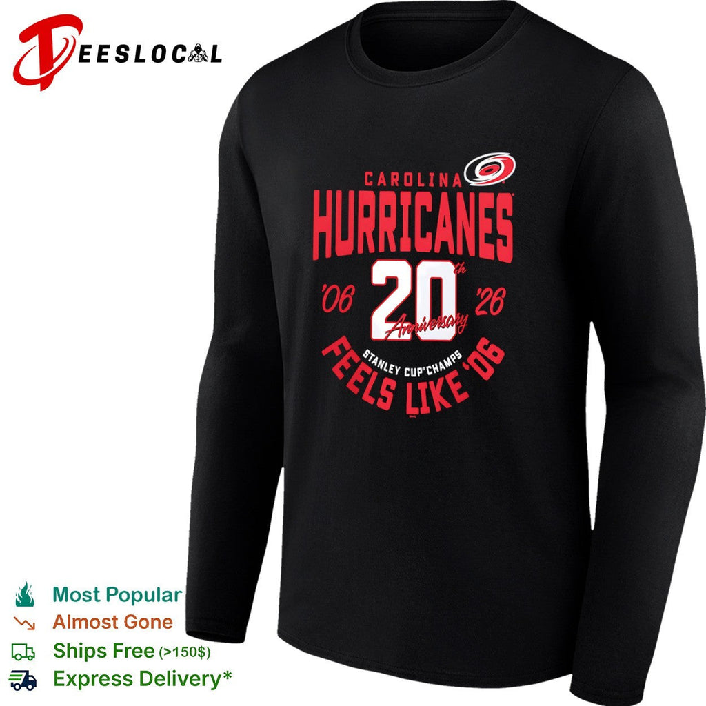 Carolina Hurricanes 20th Anniversary 06 26 Feels Like 06 Stanley Cup Champs shirt Unisex