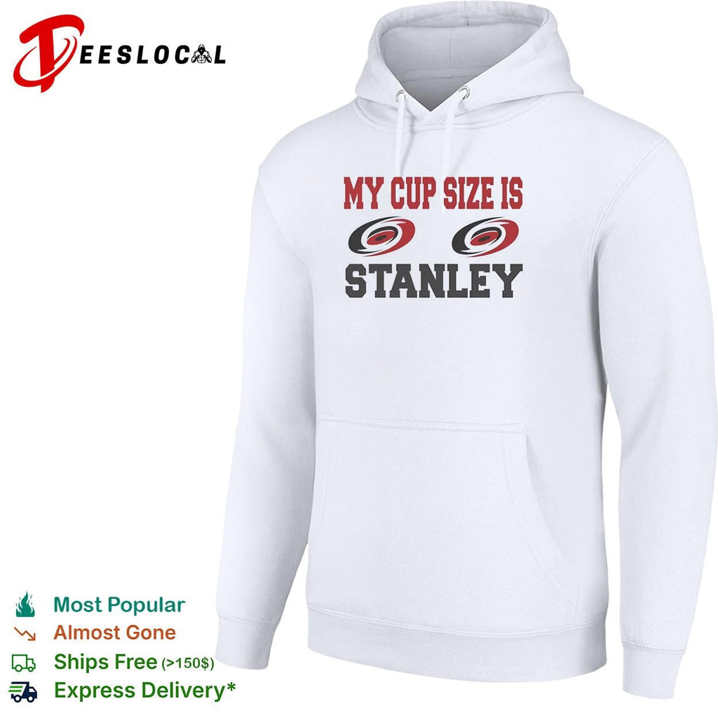 Carolina Hurricanes My cup size is Stanley humor bold text shirt Unisex