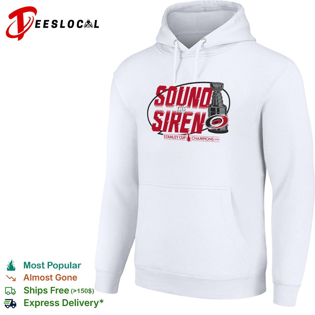 Carolina Hurricanes Sound the Siren Stanley Cup Champions 2026 shirt Unisex