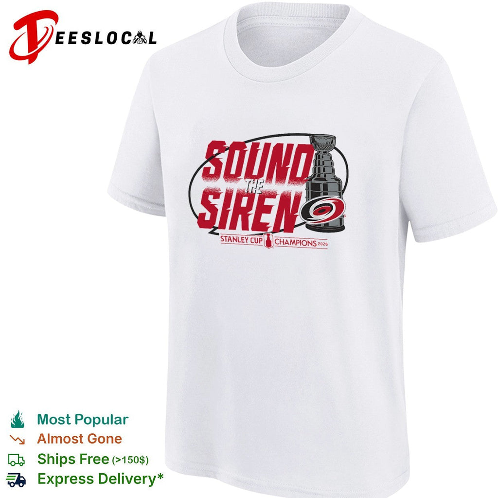 Carolina Hurricanes Sound the Siren Stanley Cup Champions 2026 shirt Unisex