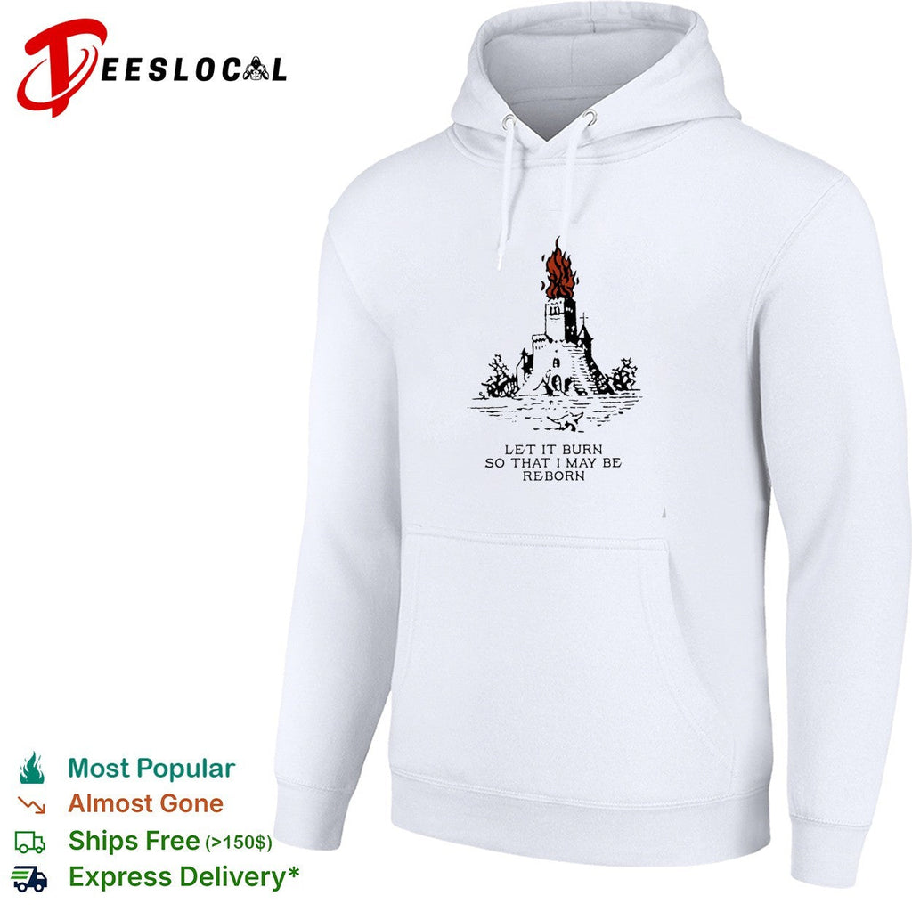Castle let it burn so that I may be reborn fire shirt Unisex