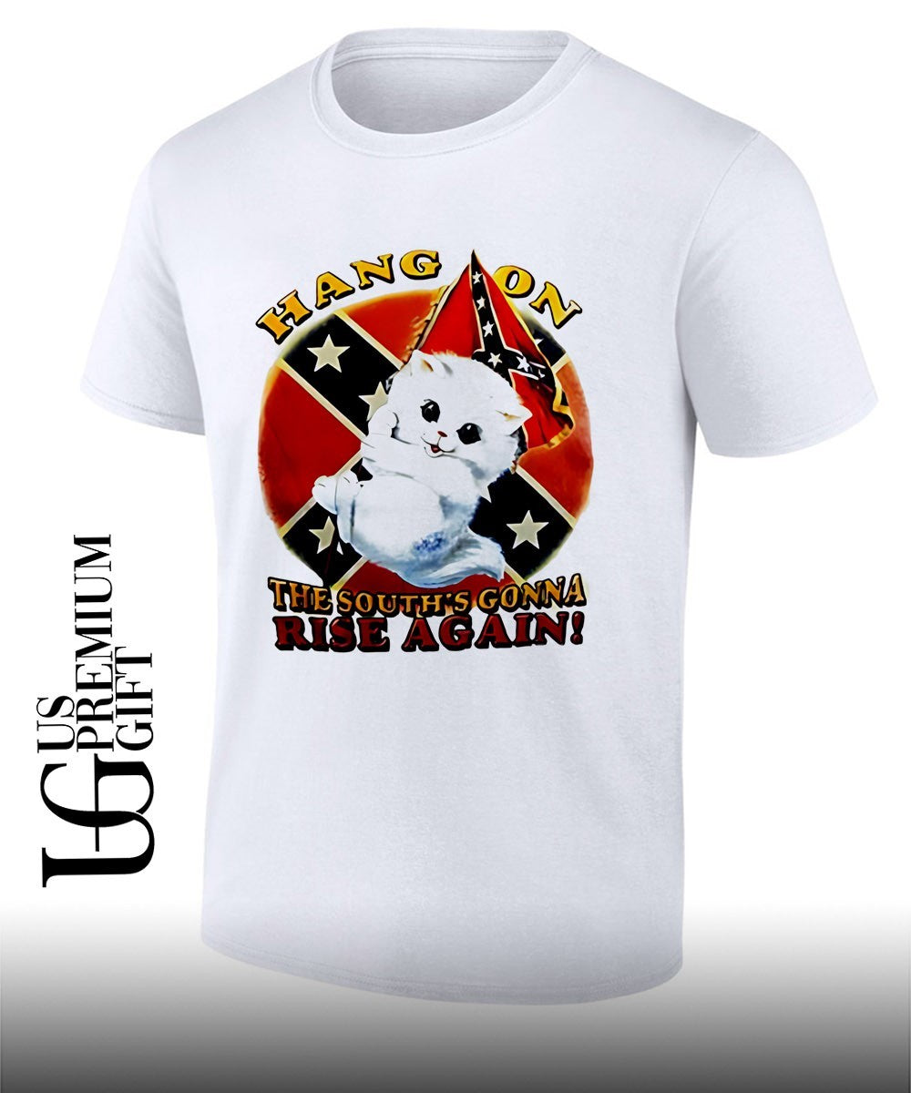 Cat hang on the south’s gonna rise again shirt Unisex