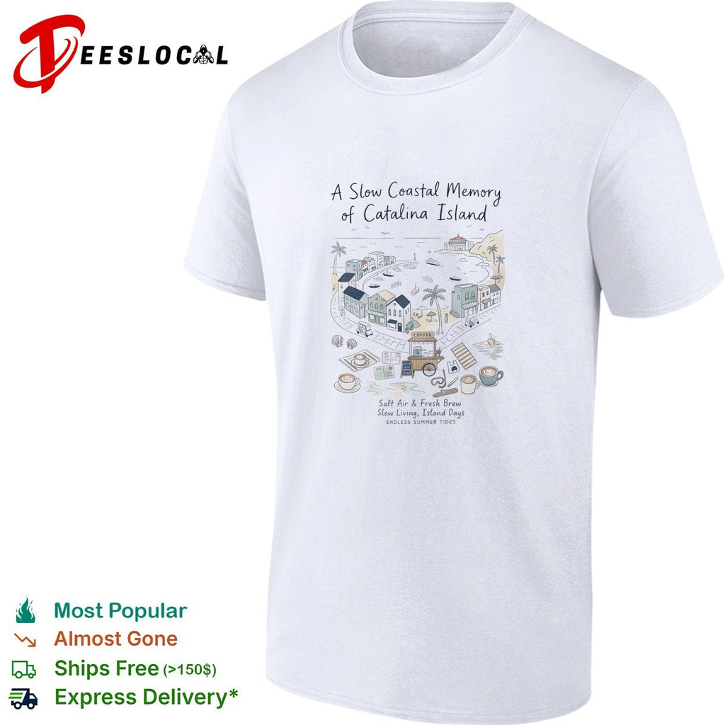Catalina Island slow coastal memory shirt Unisex