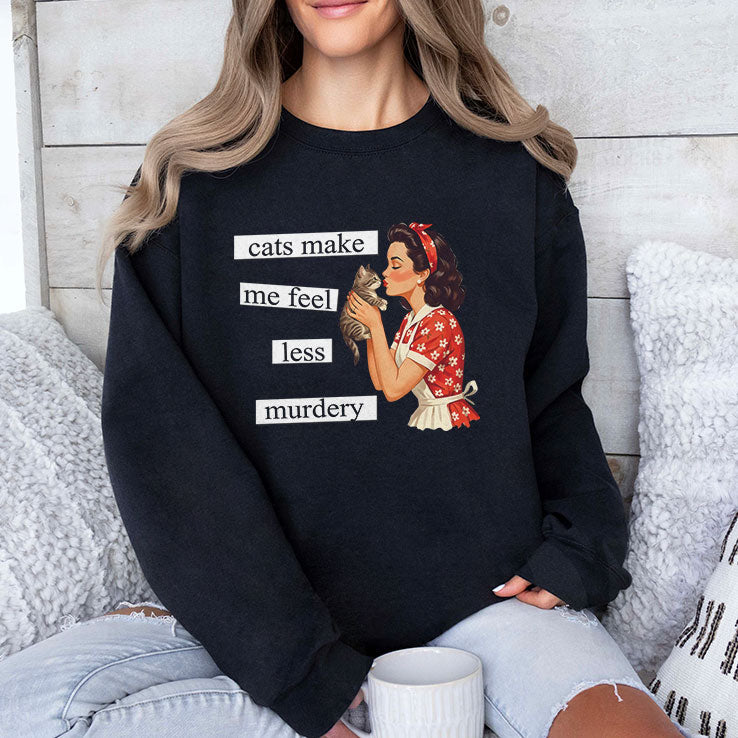 Cats Make Me Feel Less Murdery T Shirt Unisex