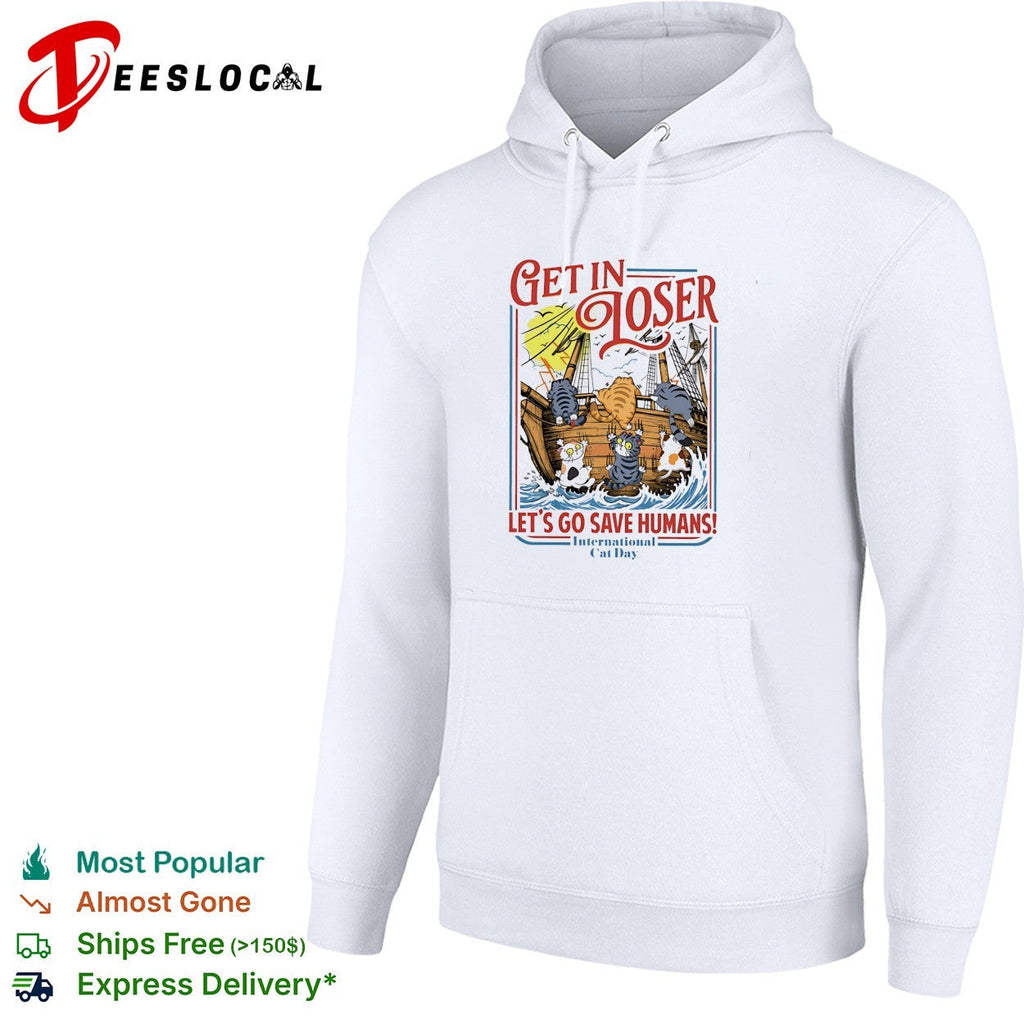 Cats sailing ship get in loser let’s go save humans shirt Unisex