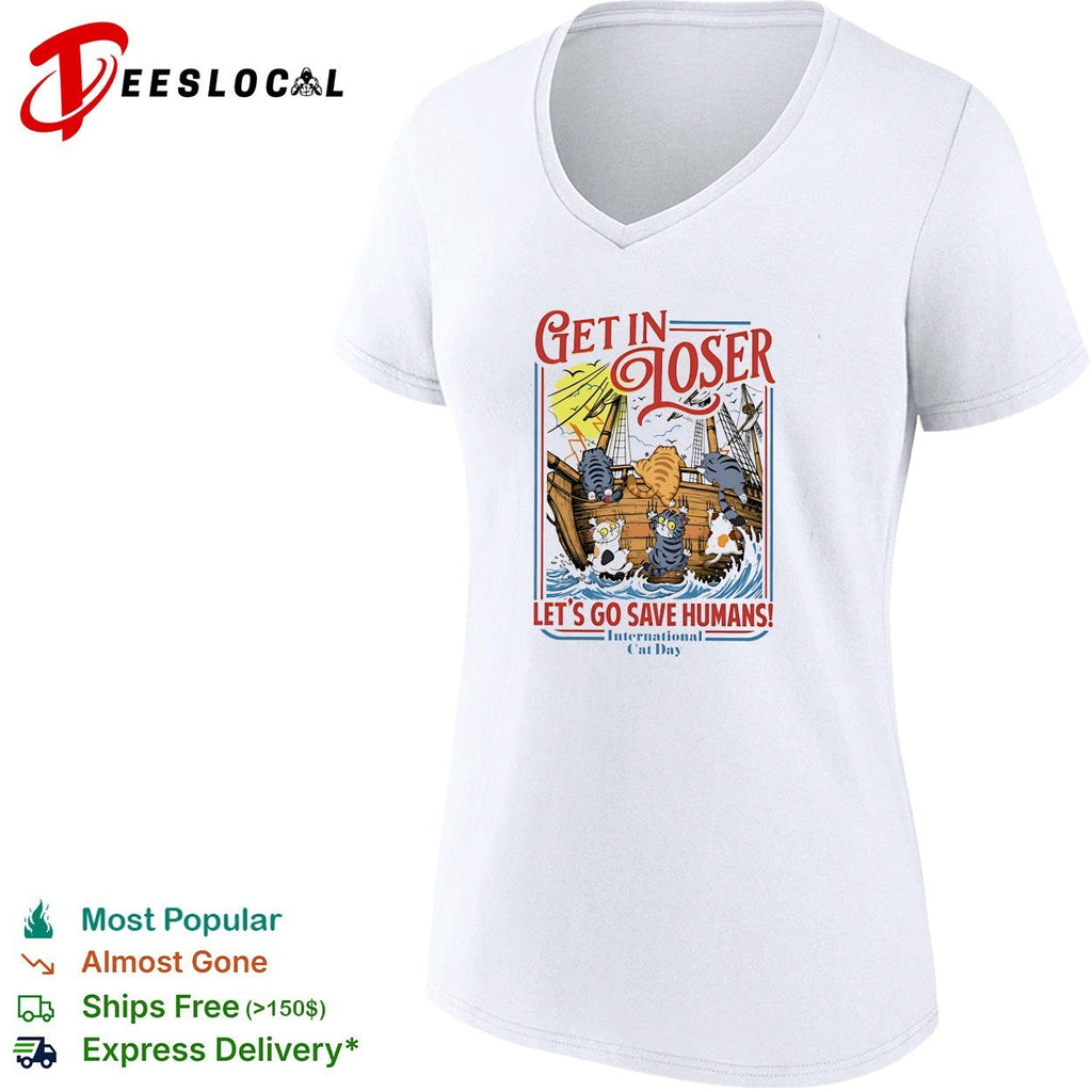 Cats sailing ship get in loser let’s go save humans shirt Unisex