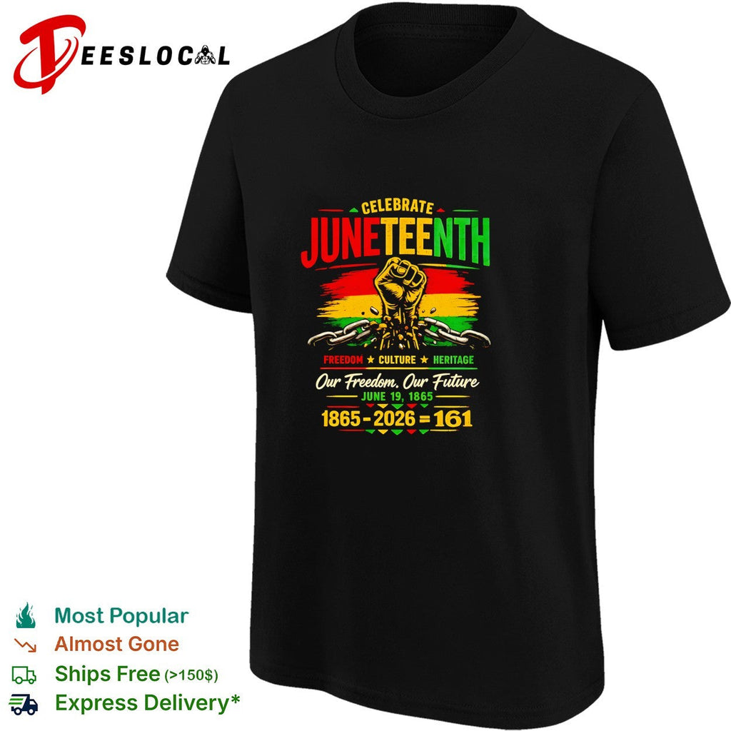 Celebrate Juneteenth freedom culture heritage our freedom our future 1865 2026 161 shirt Unisex