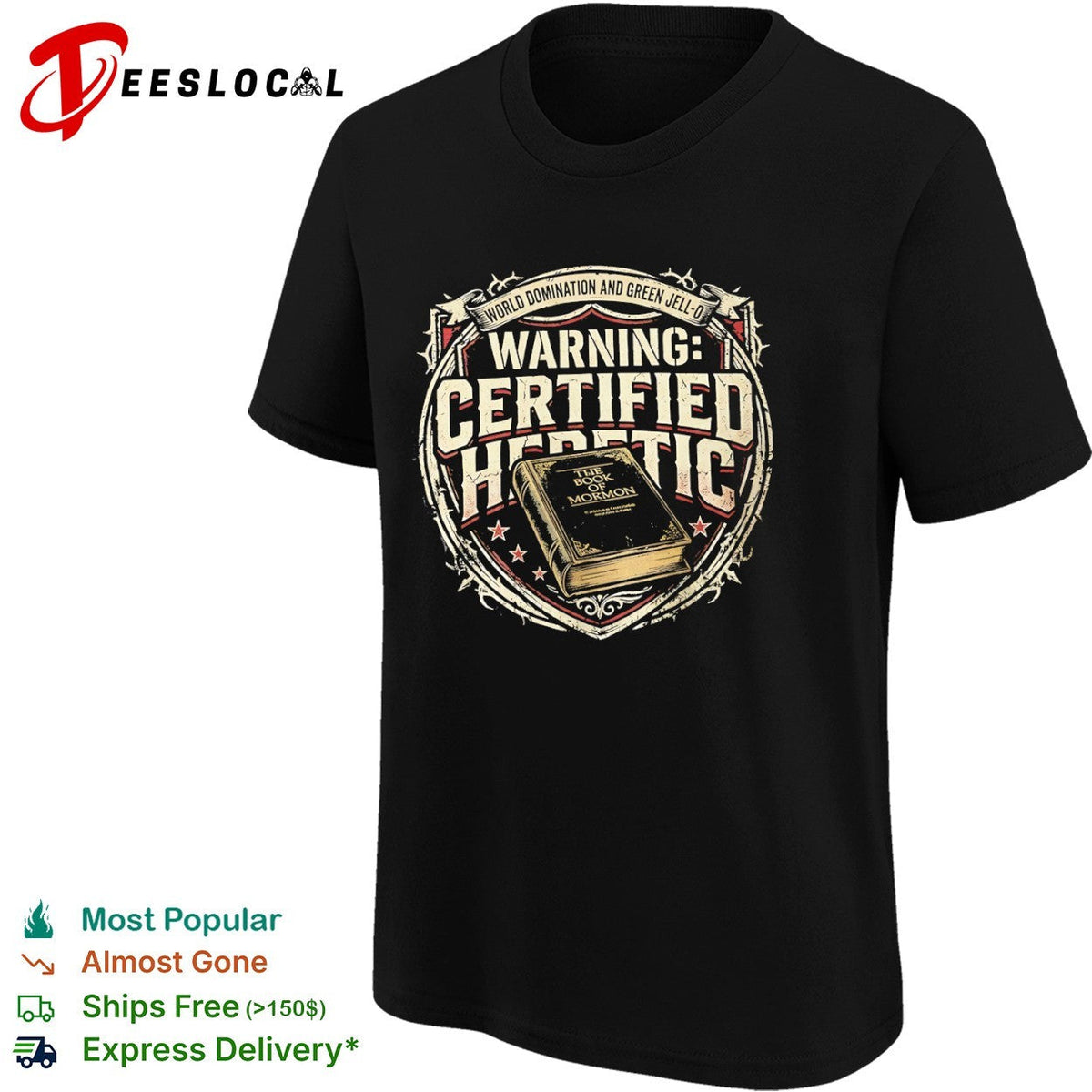 Certified Heretic World Domination and Green Jell-o the Book of Mormon shirt Unisex