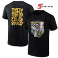 Chainsaw that’s a awful lot cough syrup cartoon graphic shirt Unisex