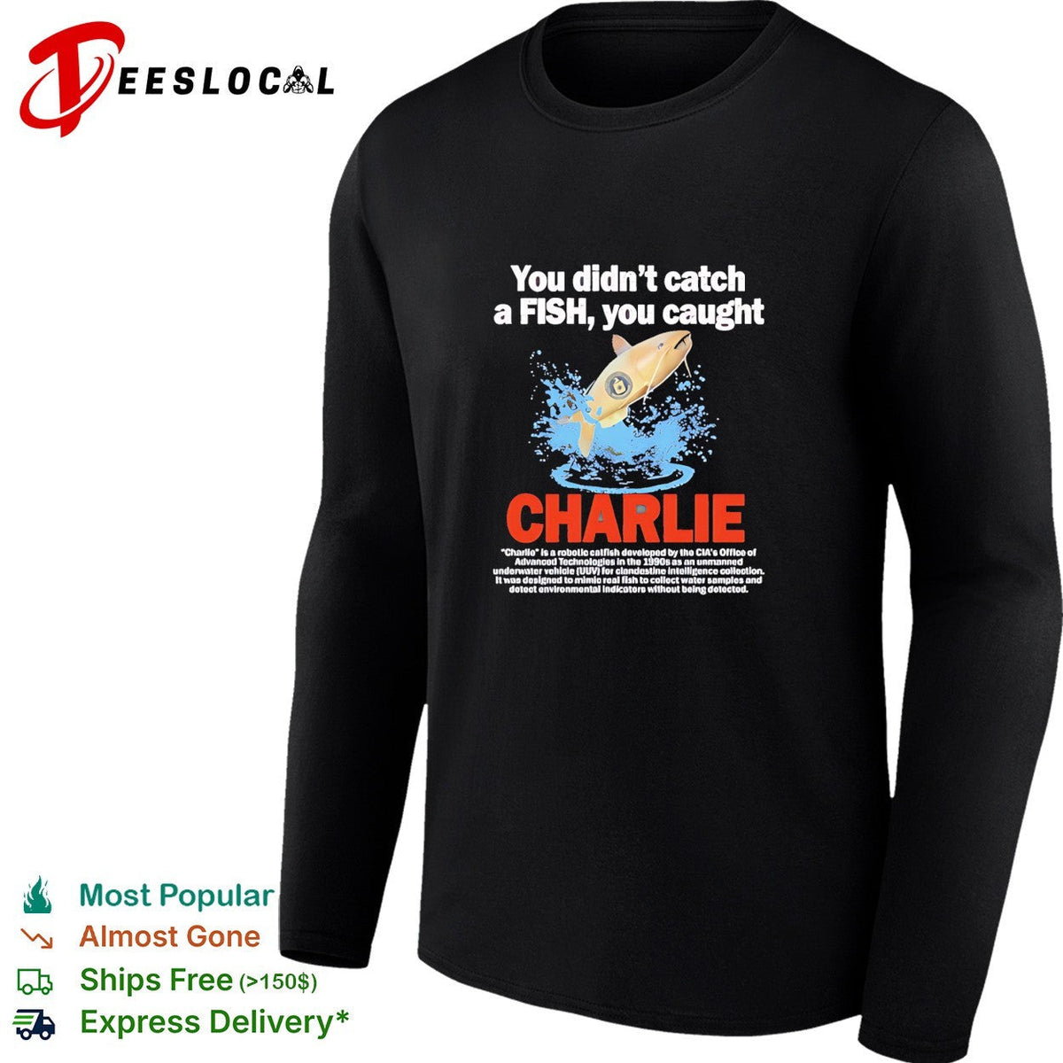 Charlie you didn’t catch a fish you caught vintage shirt Unisex