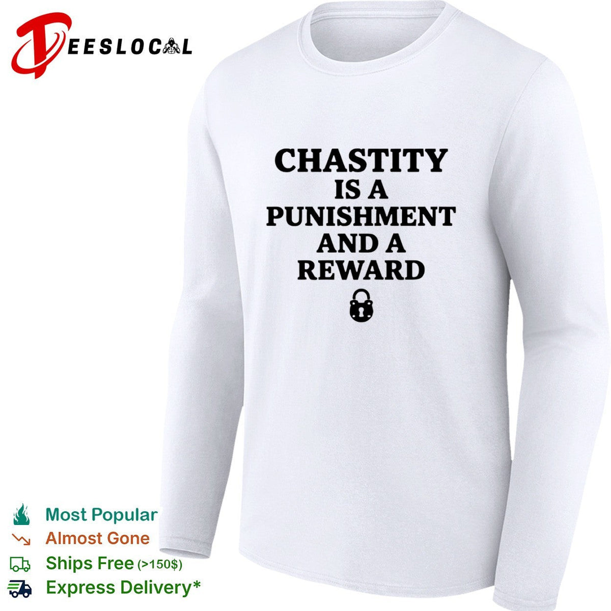 Chastity is a punishment and a reward shirt Unisex