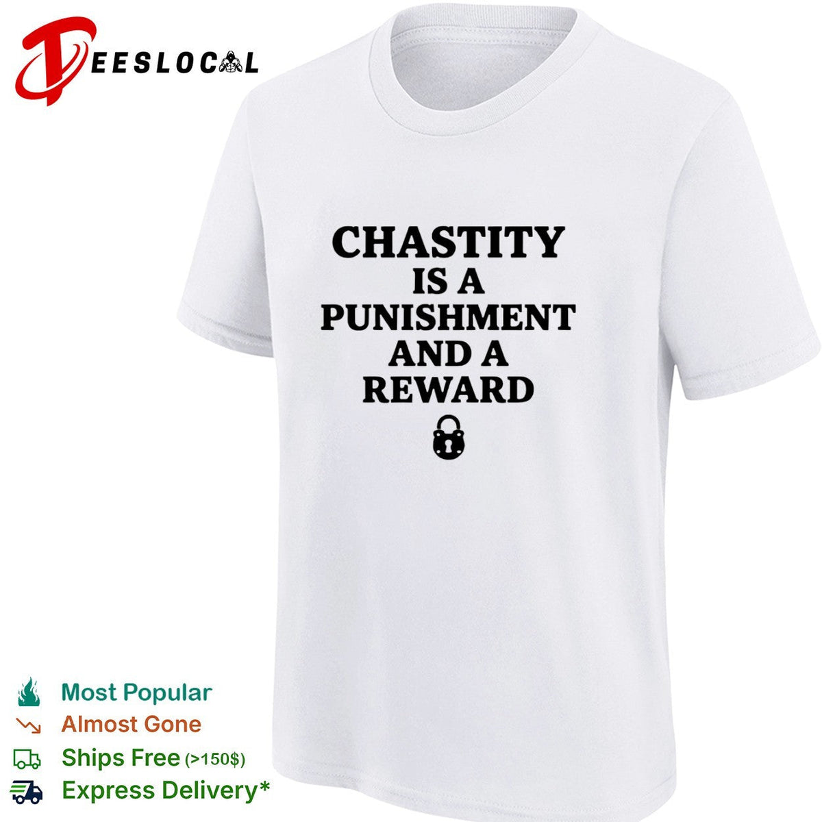 Chastity is a punishment and a reward shirt Unisex