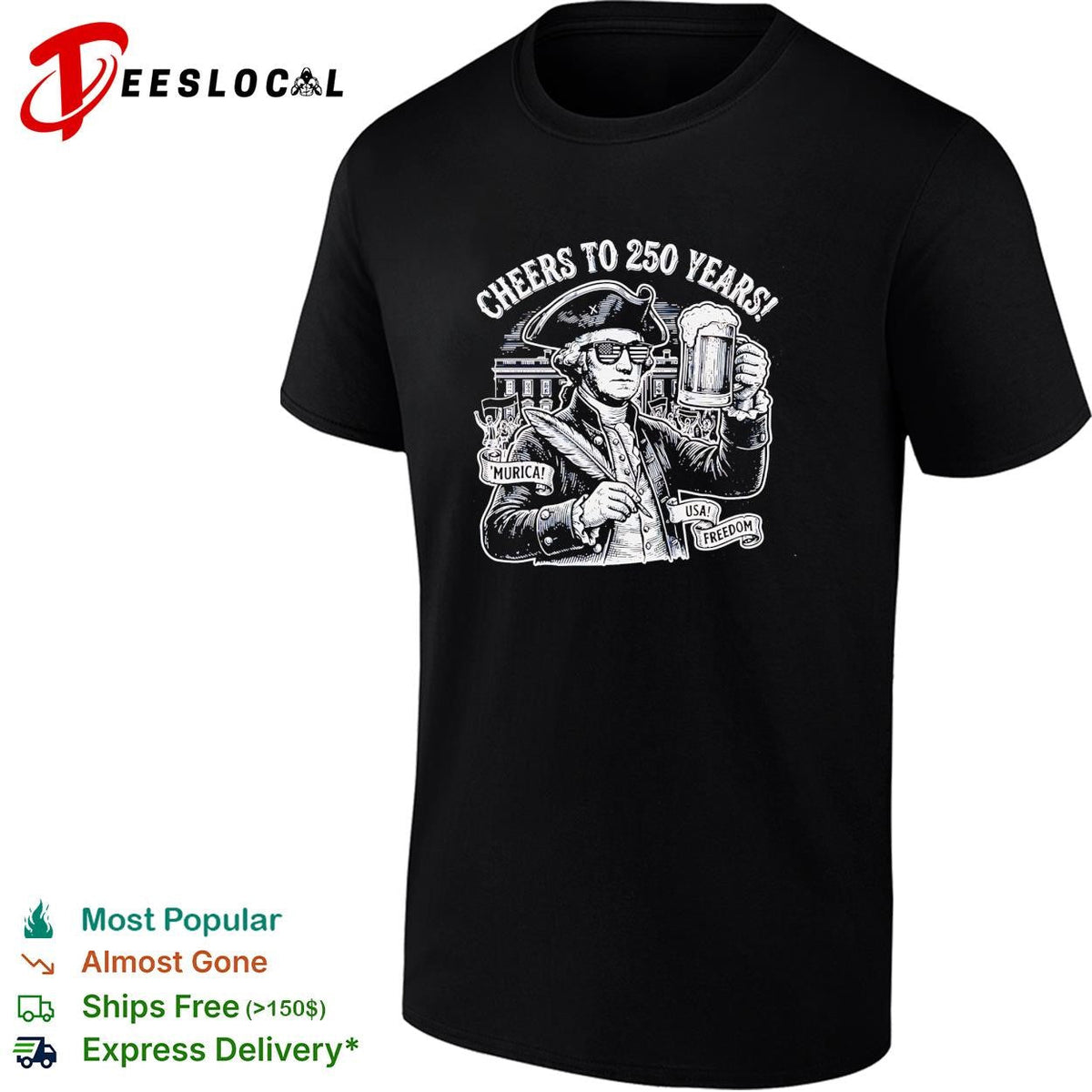 Cheers to 250 years George Washington raising beer patriotic funny shirt Unisex