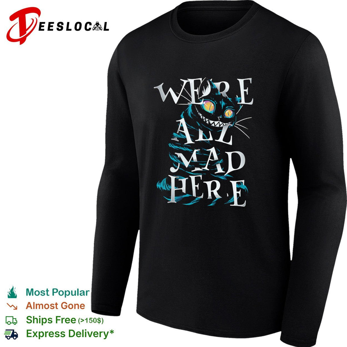 Cheshire Cat Alice in Wonderland We are all mad here shirt Unisex