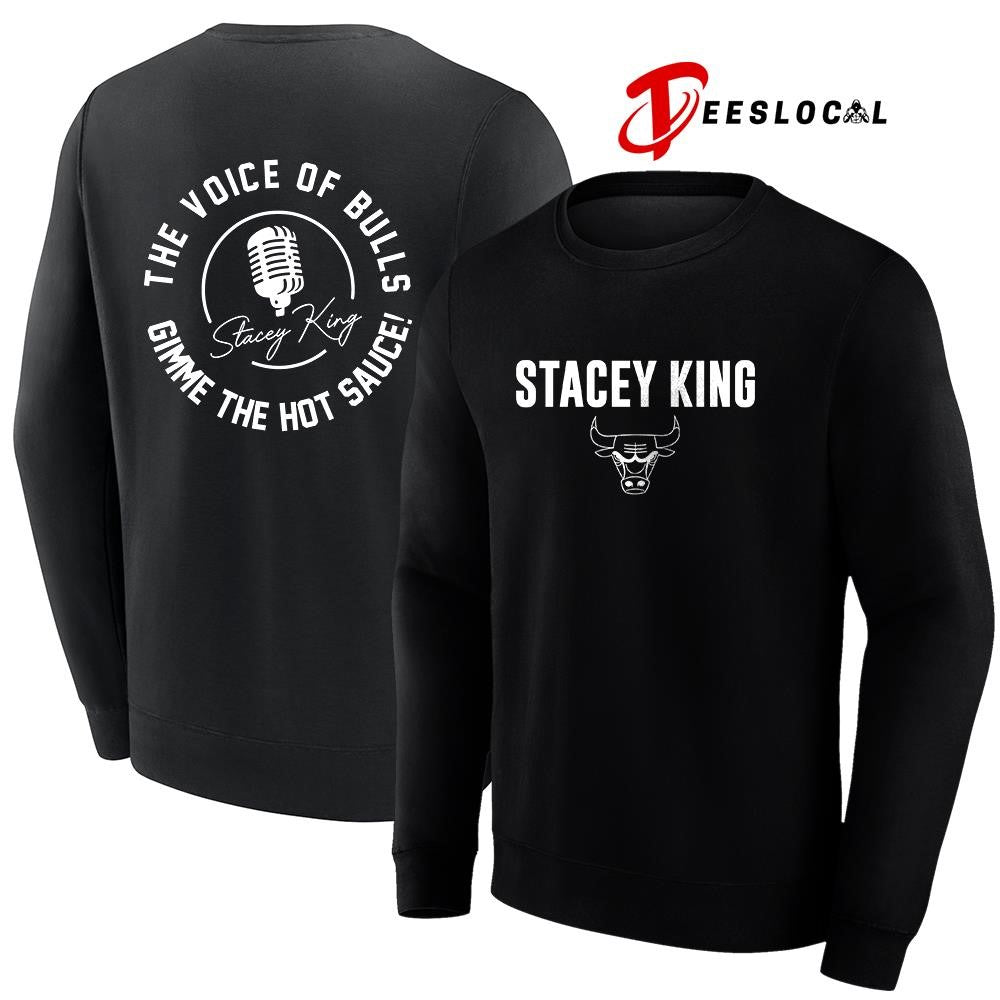 ChicagoBullsStaceyKingthevoiceofBullsgimmethehotsaucesignatureshirt Unisex