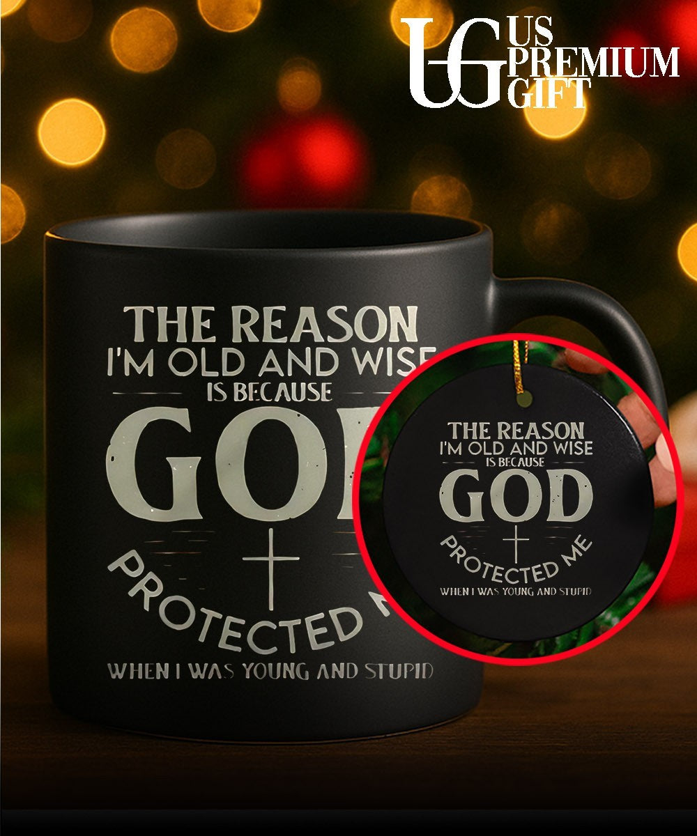 Christian Faith The reason I’m old and wise is because God protected me shirt Unisex
