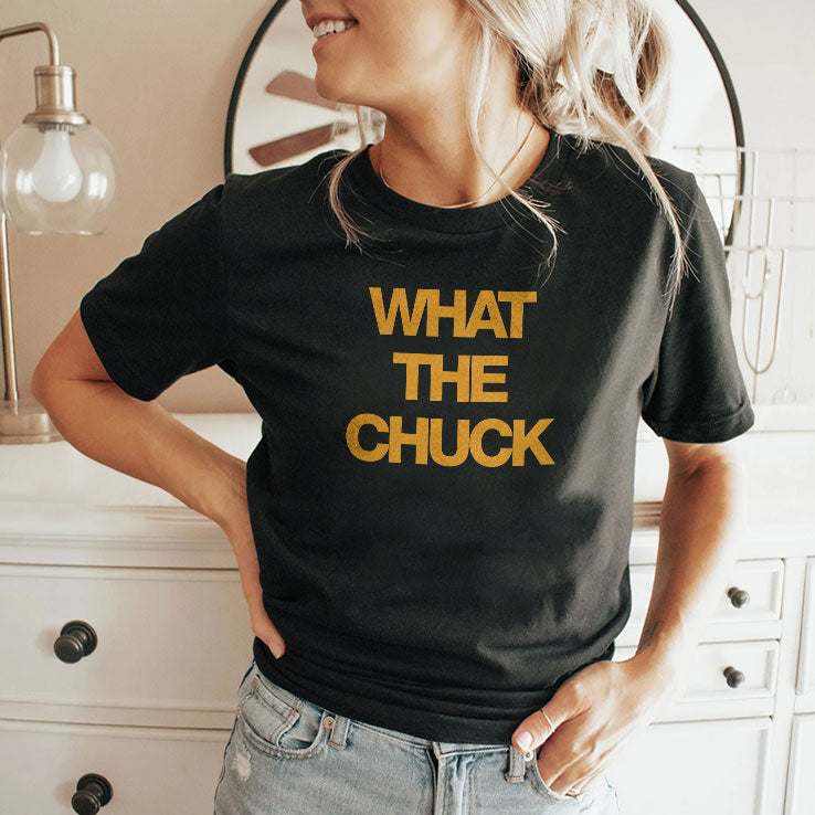 Chuck Timely What The Chuck T Shirt
