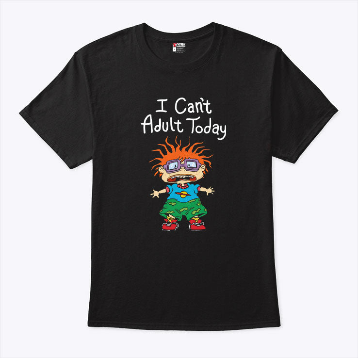 Chuckie Finster I Can’t Adult Today T Shirt Unisex